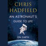 an-astronaut-s-guide-to-life-on-earth-8