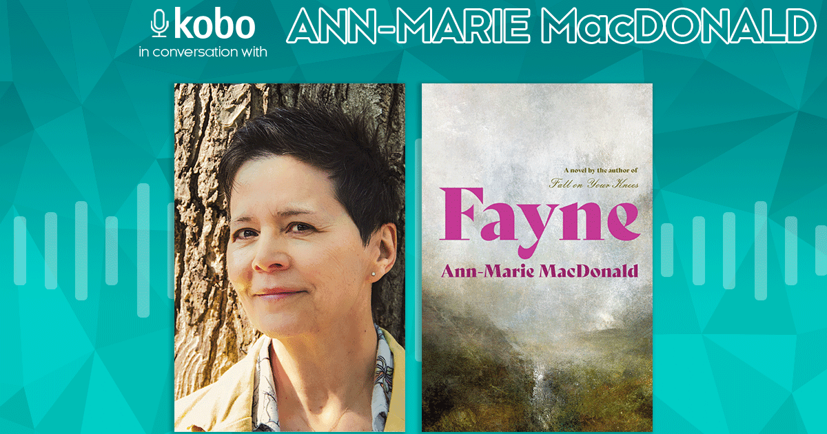 Ann-Marie MacDonald on the Kobo in Conversation…