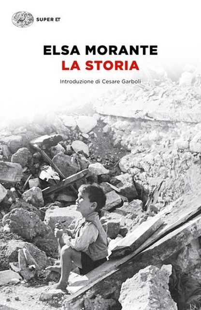 Come leggere “La storia” di Elsa Morante by Graziella Bernabò