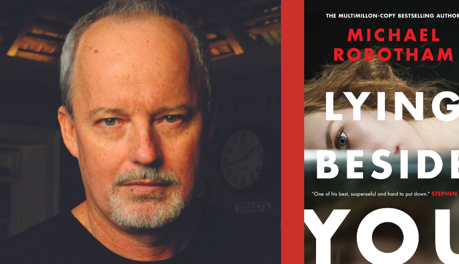 Michael Robotham, author of Lying Beside You | Kobo Books Blog